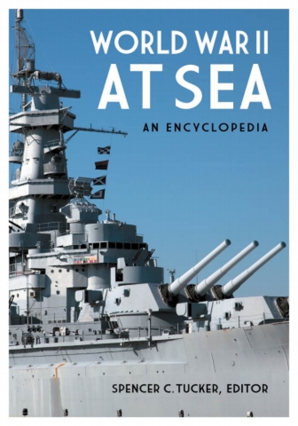 World War II at Sea [2 volumes] An Encyclopedia [2 volumes] 1st Edition â€“ PDF/EPUB Version Downloadable